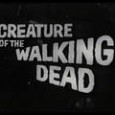Rock Baker’s Video Cheese: Creature of the Walking Dead (1964)